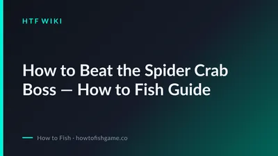 How to Beat the Spider Crab Boss — How to Fish Guide